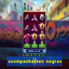 acompanhantes negras em santos